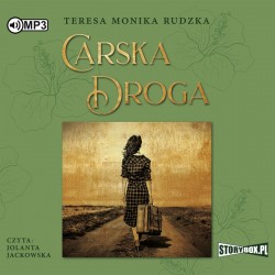 audiobook - Carska Droga - Teresa Monika Rudzka