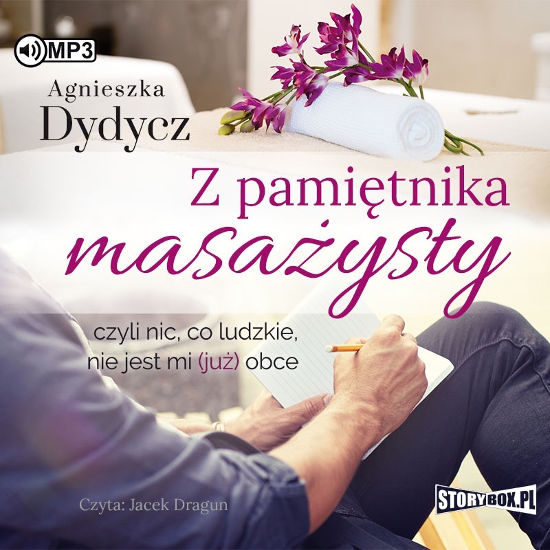 audiobook - Z pamiętnika masażysty, czyli nic, co ludzkie, nie jest mi (już) obce - Agnieszka Dydycz