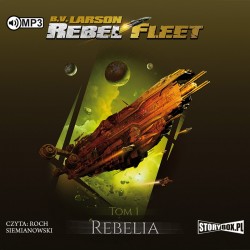 audiobook - Rebel Fleet. Tom 1. Rebelia - B.V. Larson