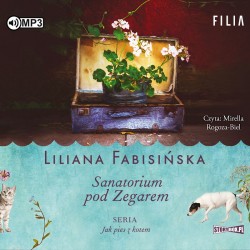 audiobook - Jak pies z kotem. Tom 1. Sanatorium pod Zegarem - Mirella Rogoza-Biel