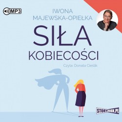 audiobook - Siła kobiecości - Iwona Majewska-Opiełka
