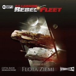 audiobook - Rebel Fleet. Tom 4. Flota Ziemi - B.V. Larson