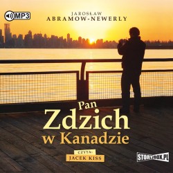 audiobook - Pan Zdzich w Kanadzie - Jarosław Abramow-Newerly