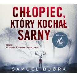 audiobook - Chłopiec, który kochał sarny - Samuel Bjørk