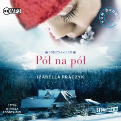 audiobook - Śnieżna Grań. Tom 2. Pół na pół - Izabella Frączyk