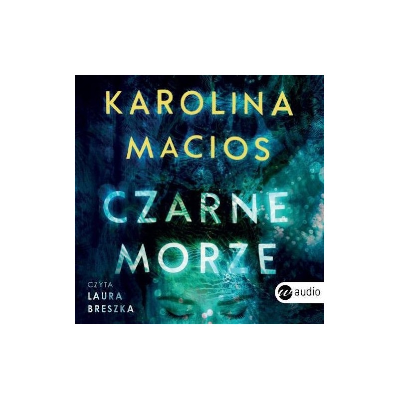 audiobook - Czarne morze - Karolina Macios