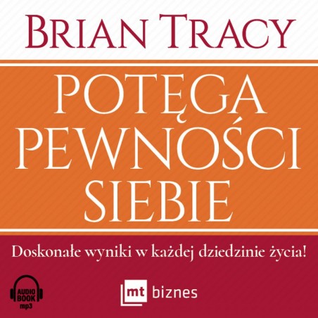 audiobook - Potęga pewności siebie - Brian Tracy