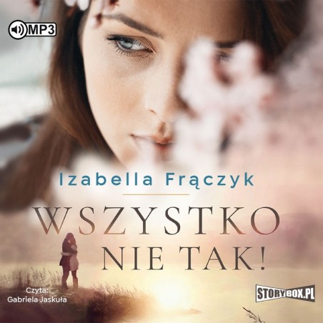 audiobook - Wszystko nie tak! - Izabella Frączyk