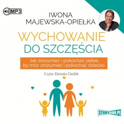 audiobook - Wychowanie do szczęścia - Iwona Majewska-Opiełka