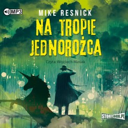 audiobook - Na tropie jednorożca - Mike Resnick