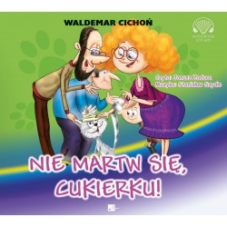 audiobook - Nie martw się, Cukierku - Waldemar Cichoń
