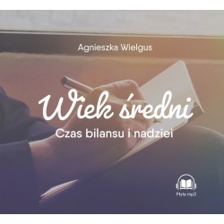 audiobook - Wiek średni. Czas bilansu i nadziei - Agnieszka Wielgus