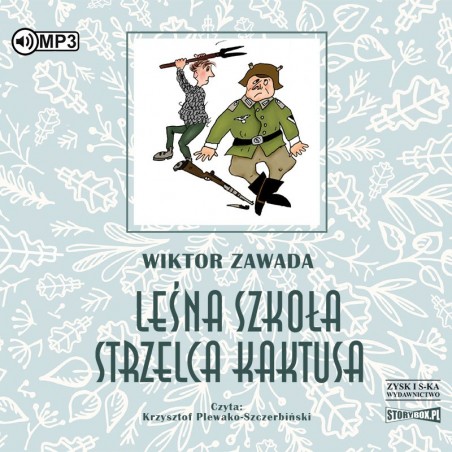 audiobook - Leśna szkoła strzelca Kaktusa - Wiktor Zawada audiobook - Leśna szkoła strzelca Kaktusa - Wiktor Zawada