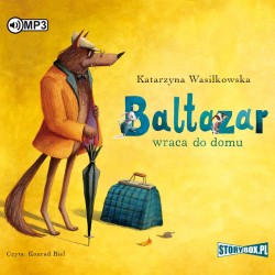 audiobook - Baltazar wraca do domu - Katarzyna Wasilkowska