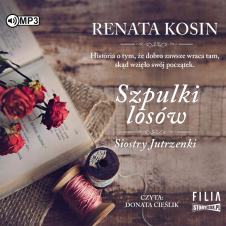 audiobook - Siostry Jutrzenki. Tom 3. Szpulki losów - Renata Kosin