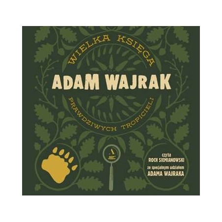 audiobook - Wielka księga prawdziwych tropicieli - Adam Wajrak