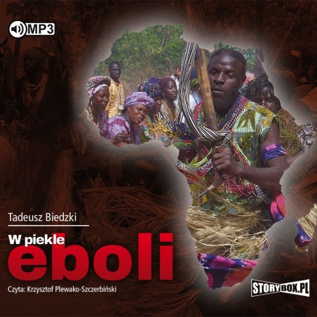 audiobook - W piekle eboli - Tadeusz Biedzki