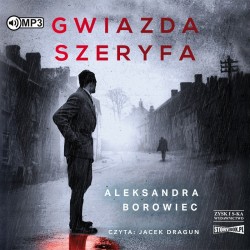 audiobook - Gwiazda szeryfa - Aleksandra Borowiec