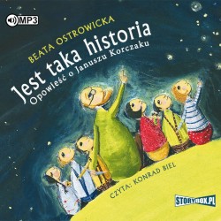 audiobook - Jest taka historia. Opowieść o Januszu Korczaku - Beata Ostrowicka