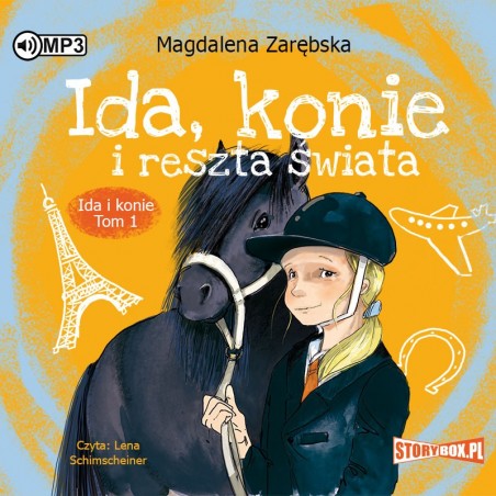 audiobook - Ida i konie. Tom 1. Ida, konie i reszta świata - Magdalena Zarębska