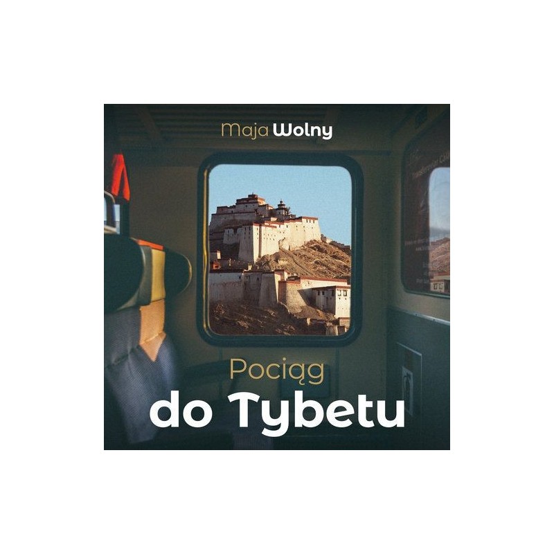 audiobook - Pociąg do Tybetu - Maja Wolny