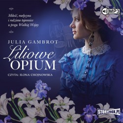 audiobook - Liliowe opium - Julia Gambrot