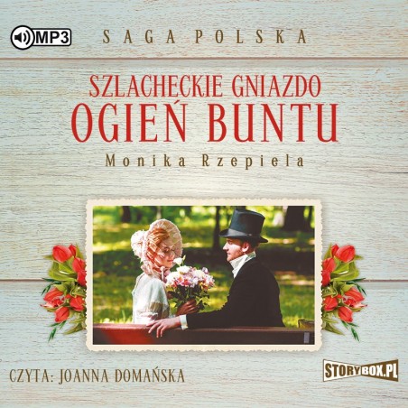 audiobook - Szlacheckie gniazdo. Tom 2. Ogień buntu - Monika Rzepiela