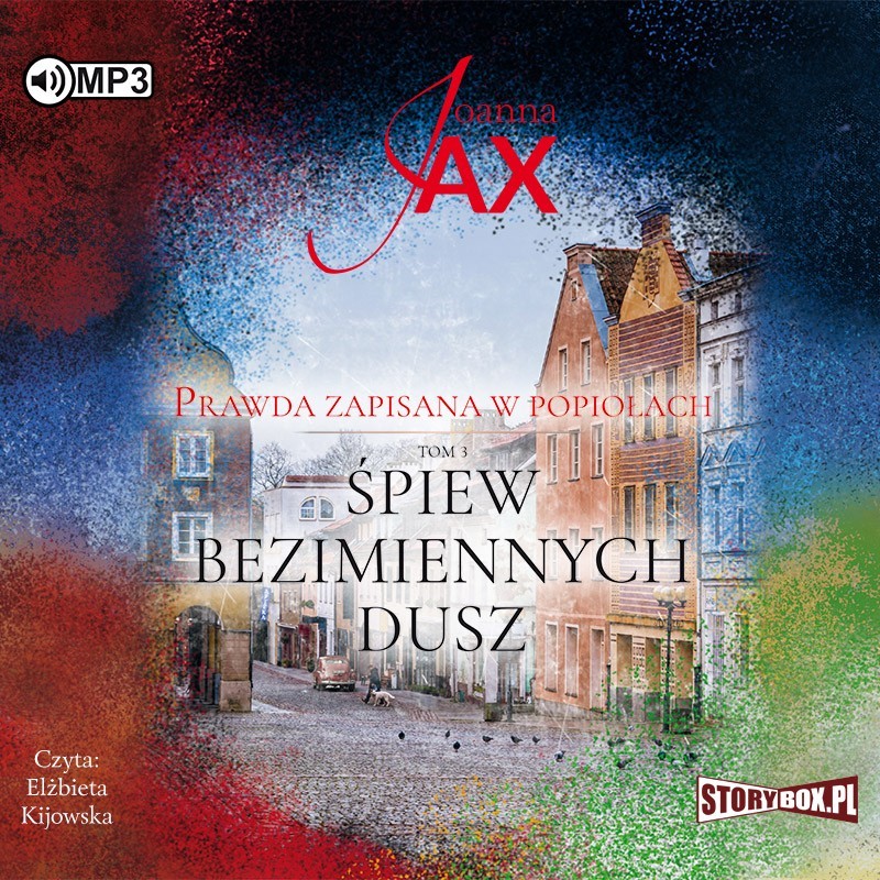 audiobook - Prawda zapisana w popiołach. Tom 3. Śpiew bezimiennych dusz - Joanna Jax