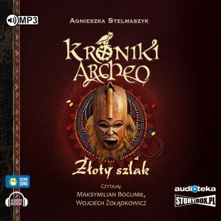 audiobook - Kroniki Archeo, cz. 11. Złoty szlak - Agnieszka Stelmaszyk