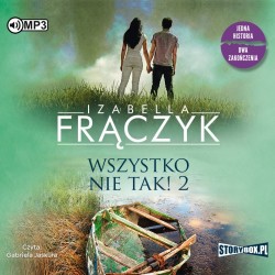 audiobook - Wszystko nie tak! 2 - Izabella Frączyk