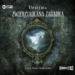 audiobook - Zwierciadlana zagadka - Deotyma