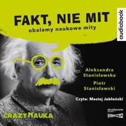 audiobook - Fakt, nie mit - Aleksandra Stanisławska, Piotr Stanisławski