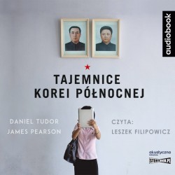 audiobook - Tajemnice Korei Północnej - Daniel Tudor, James Pearson