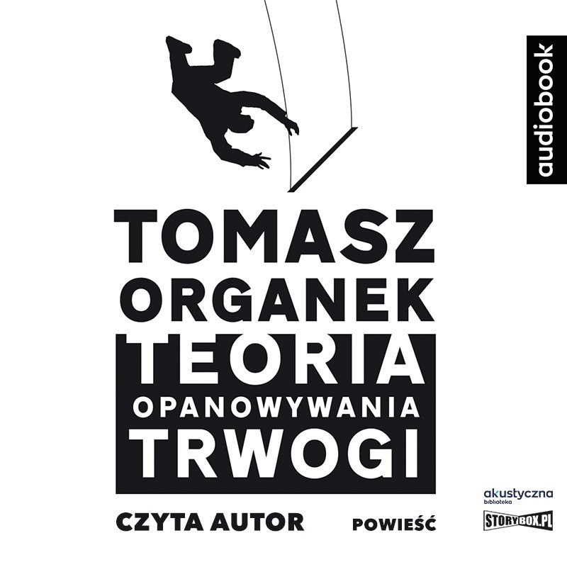 audiobook - Teoria opanowywania trwogi - Tomasz Organek