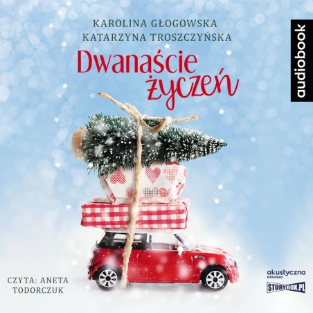 audiobook - Dwanaście życzeń - Karolina Głogowska, Katarzyna Troszczyńska