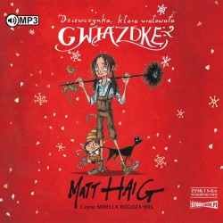 audiobook - Dziewczynka, która uratowała Gwiazdkę - Matt Haig