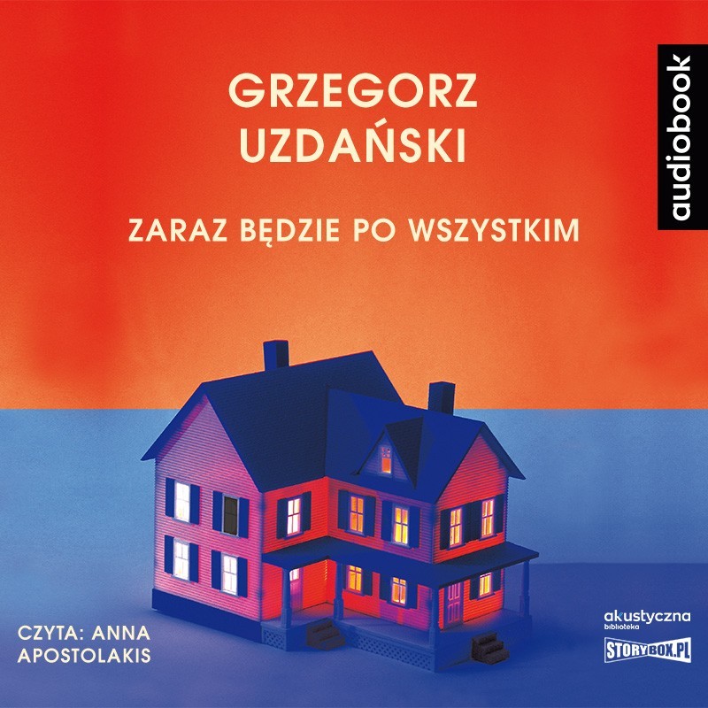 audiobook - Zaraz będzie po wszystkim - Grzegorz Uzdański