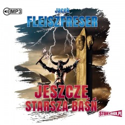 audiobook - Jeszcze starsza baśń - Jacek Fleiszfreser