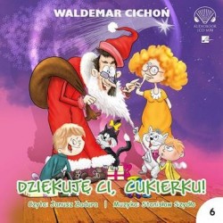 audiobook - Dziękuję, Ci Cukierku - Waldemar Cichoń