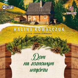 audiobook - Dom na sosnowym wzgórzu - Halina Kowalczuk