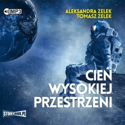 audiobook - Cień wysokiej przestrzeni - Aleksandra Zelek, Tomasz Zelek
