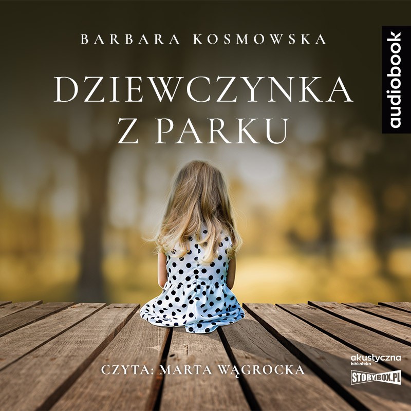 audiobook - Dziewczynka z parku - Barbara Kosmowska