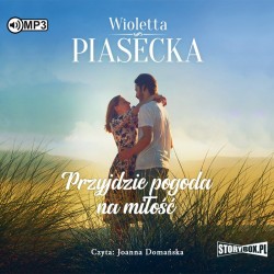 audiobook - Przyjdzie pogoda na miłość - Wioletta Piasecka