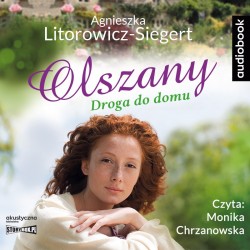 audiobook - Olszany. Tom 1. Droga do domu - Agnieszka Litorowicz-Siegert