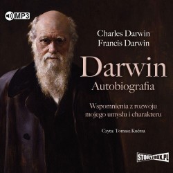 audiobook - Darwin. Autobiografia. Wspomnienia z rozwoju mojego umysłu i charakteru - Charles Darwin, Francis Darwin