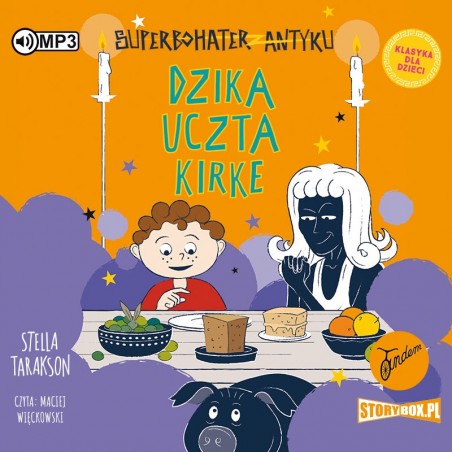 audiobook - Superbohater z antyku. Tom 7. Dzika uczta Kirke - Stella Tarakson