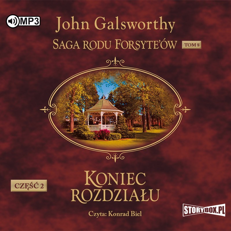 audiobook - Saga rodu Forsyte’ów. Tom 8. Koniec rozdziału. Część 2. Kwiat na pustyni - John Galsworthy