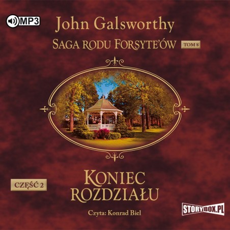 audiobook - Saga rodu Forsyte’ów. Tom 8. Koniec rozdziału. Część 2. Kwiat na pustyni - John Galsworthy