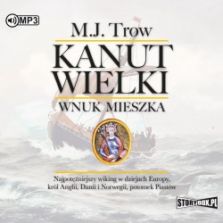 audiobook - Kanut Wielki. Wnuk Mieszka - M.J. Trow