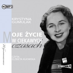 audiobook - Moje życie w ciekawych czasach - Krystyna Gumulak